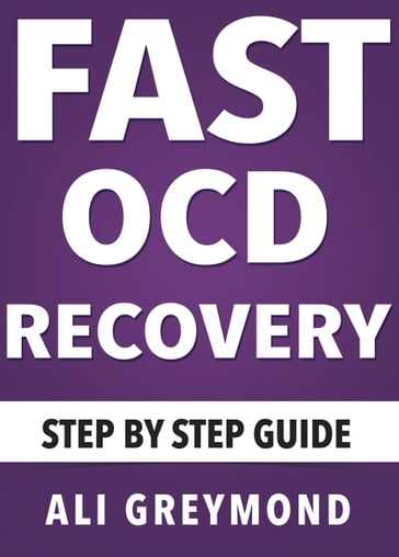 Fast OCD Recovery E-Book - Ali Greymond