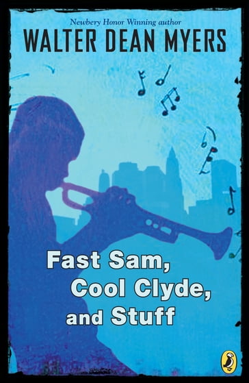 Fast Sam, Cool Clyde, and Stuff - Walter Dean Myers