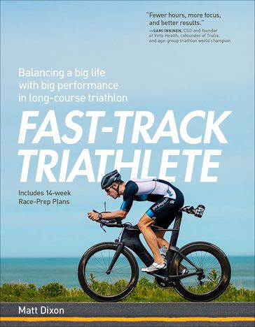 Fast-Track Triathlete - Matt Dixon