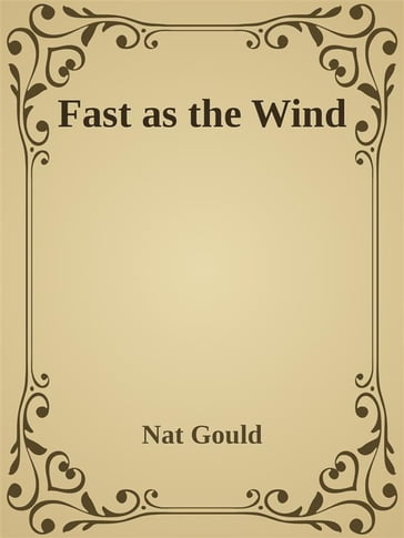 Fast as the Wind - Nat Gould