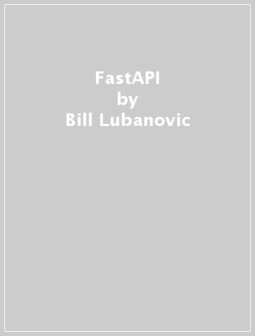 FastAPI - Bill Lubanovic