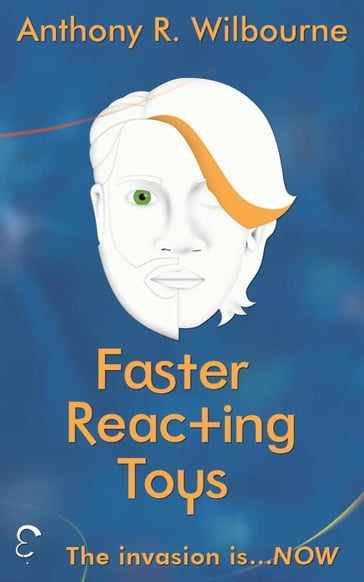 Faster Reacting Toys - Anthony R. Wilbourne