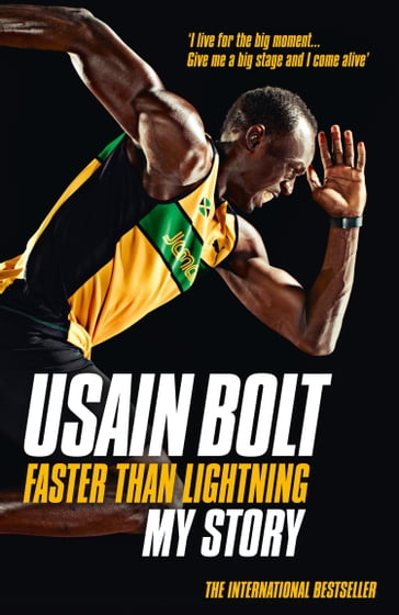 Faster than Lightning: My Autobiography - Usain Bolt