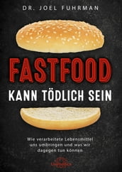 Fastfood kann tödlich sein