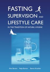 Fasting Supervision and Lifestyle Care in the Tradition of Natural Hygiene