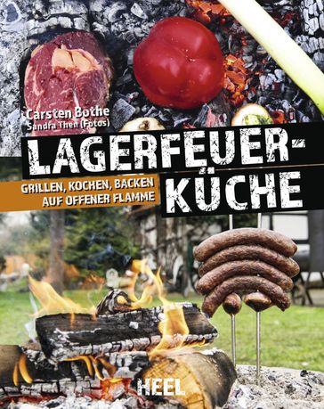 Faszination Lagerfeuer-Küche - Carsten Bothe - Sandra Then
