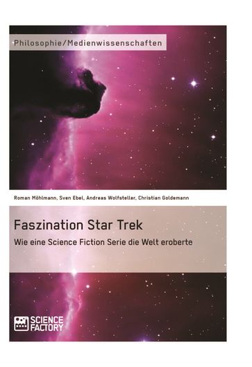 Faszination Star Trek - Christian Goldemann - Roman Mohlmann - Sven Ebel