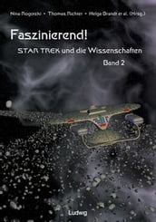 Faszinierend! Star Trek und die Wissenschaften Band 2