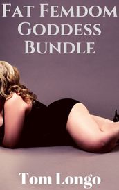 Fat Femdom Goddess Bundle