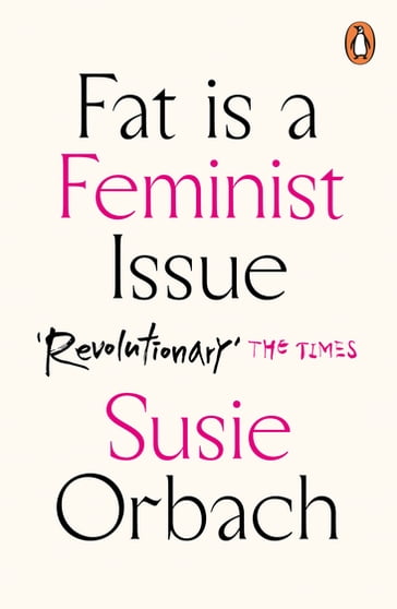 Fat Is A Feminist Issue - Susie Orbach