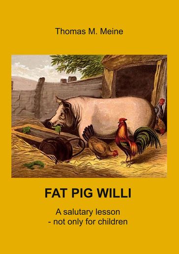 Fat Pig Willi - Thomas M. Meine