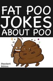 Fat Poo Jokes About Poo