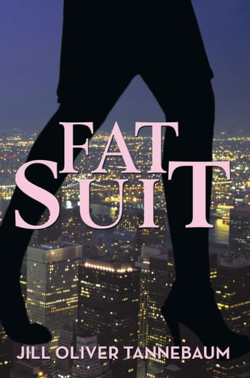 Fat Suit - Jill Oliver Tannebaum