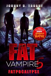 Fat Vampire 5: Fatpocalypse