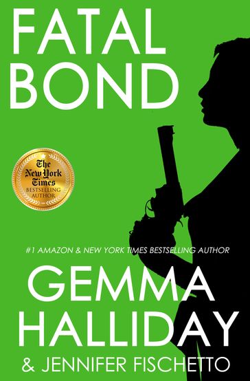 Fatal Bond - Gemma Halliday - Jennifer Fischetto