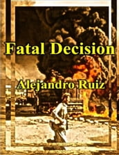 Fatal Decision