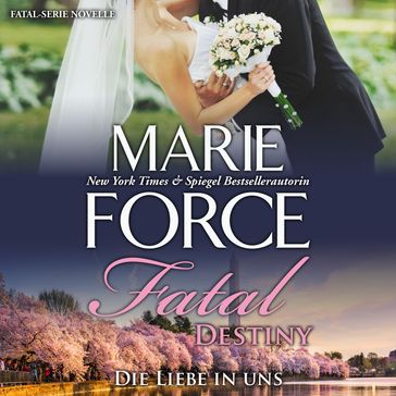 Fatal Destiny - Die Liebe in uns - Marie Force