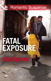 Fatal Exposure (Mills & Boon Romantic Suspense) (Buried Secrets, Book 1)