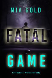 Fatal Game (A Sydney Best Suspense ThrillerBook 5)