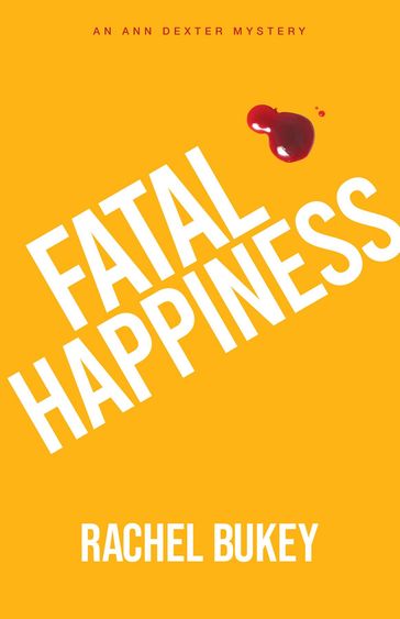 Fatal Happiness - Rachel Bukey