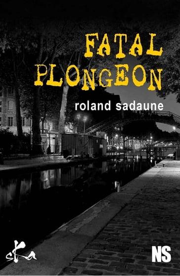 Fatal plongeon - Roland Sadaune