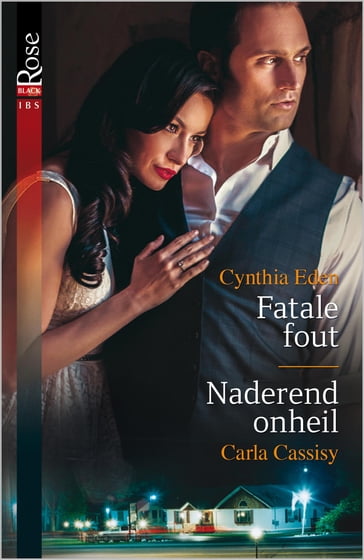Fatale fout ; Naderend onheil (2-in-1) - Cynthia Eden - Carla Cassidy