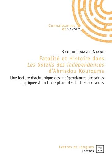 Fatalité et histoire dans *Les Soleils des indépendances* d'Ahmadou Kourouma - Bachir Tamsir NIANE