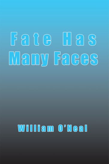 Fate Has Many Faces - William J. O