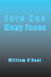 Fate Has Many Faces