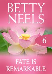 Fate Is Remarkable (Betty Neels Collection, Book 6)