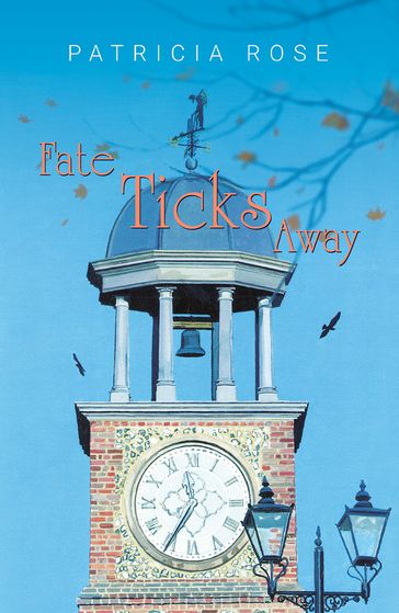 Fate Ticks Away - Patricia Rose