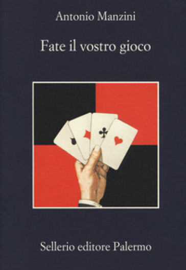 Fate il vostro gioco - Antonio Manzini