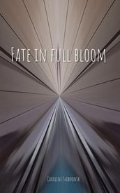 Fate in full bloom