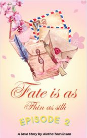 Fate is as thin as silk Volume 2