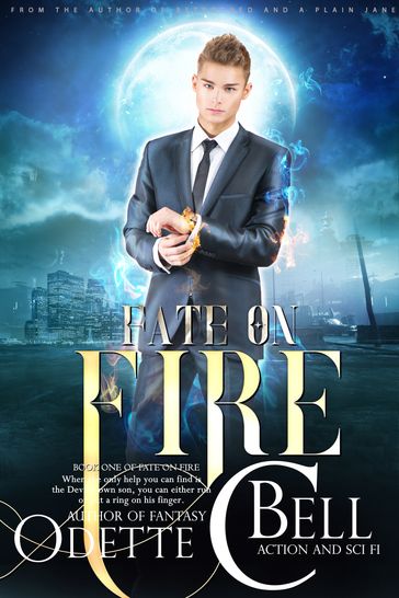 Fate on Fire Book One - Odette C. Bell