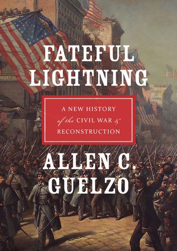 Fateful Lightning - Allen C. Guelzo