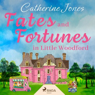 Fates and Fortunes in Little Woodford - Catherine Jones