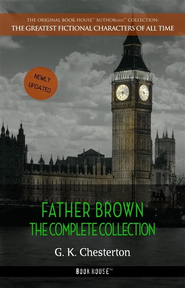 Father Brown: The Complete Collection - G. K. Chesterton