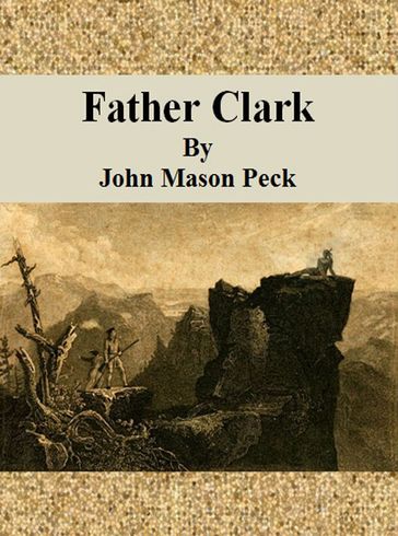 Father Clark - John Mason Peck