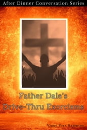 Father Dale s Drive-Thru Exorcisms