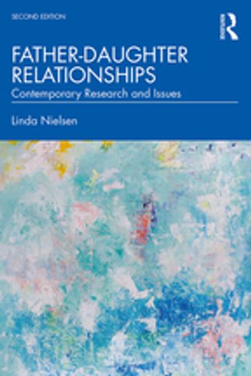 Father-Daughter Relationships - Linda Nielsen