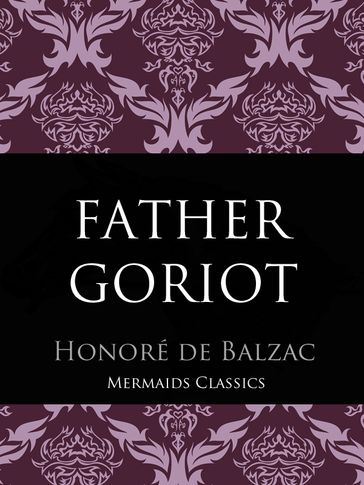 Father Goriot - Honore De Balzac