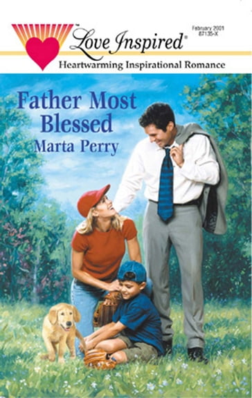 Father Most Blessed (Hometown Heroes, Book 3) (Mills & Boon Love Inspired) - Marta Perry