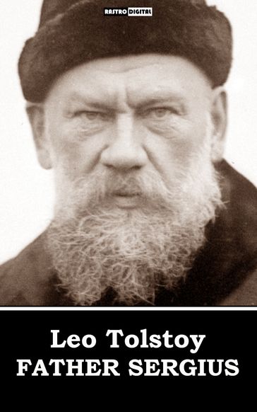 Father Sergius - Lev Nikolaevic Tolstoj