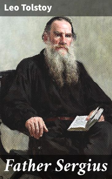Father Sergius - Lev Nikolaevic Tolstoj