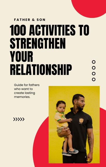 Father-Son Fun: 100 Activities to Strengthen Your Relationship - T. Duffin