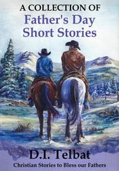 Father s Day Short Stories: A Collection