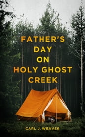 Father s Day on Holy Ghost Creek