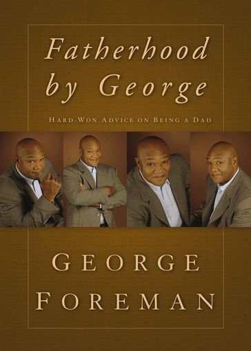 Fatherhood By George - George Foreman