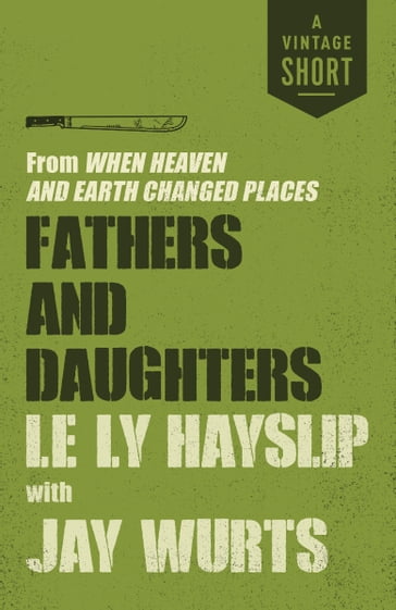 Fathers and Daughters - Jay Wurts - Le Ly Hayslip